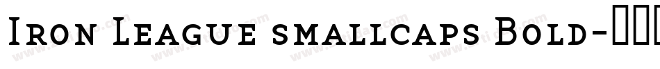Iron League smallcaps Bold字体转换